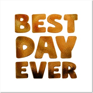 Best Day Ever Posters and Art